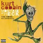 Kurt Cobain - Montage of Heck The Home Recordings